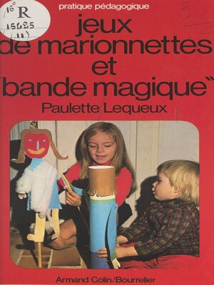 cover image of Jeux de marionnettes et bande magique